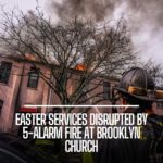 a fire broke out at Our Lady of Rosary Pompeii Church in Bushwick, Brooklyn, disrupting Easter services.