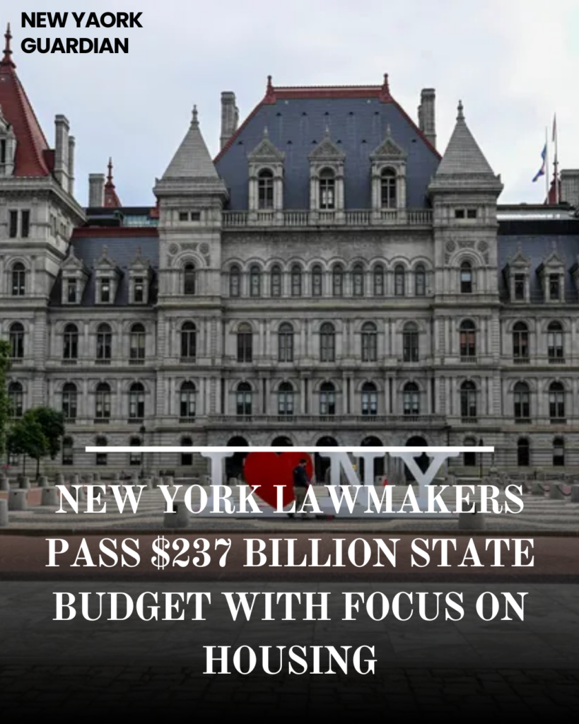 New York lawmakers adopted a $237 billion state budget, which includes plans to revitalise housing.